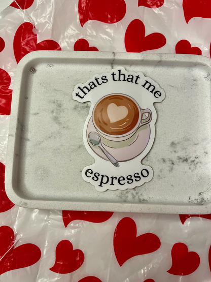 thats that me espresso: sticker