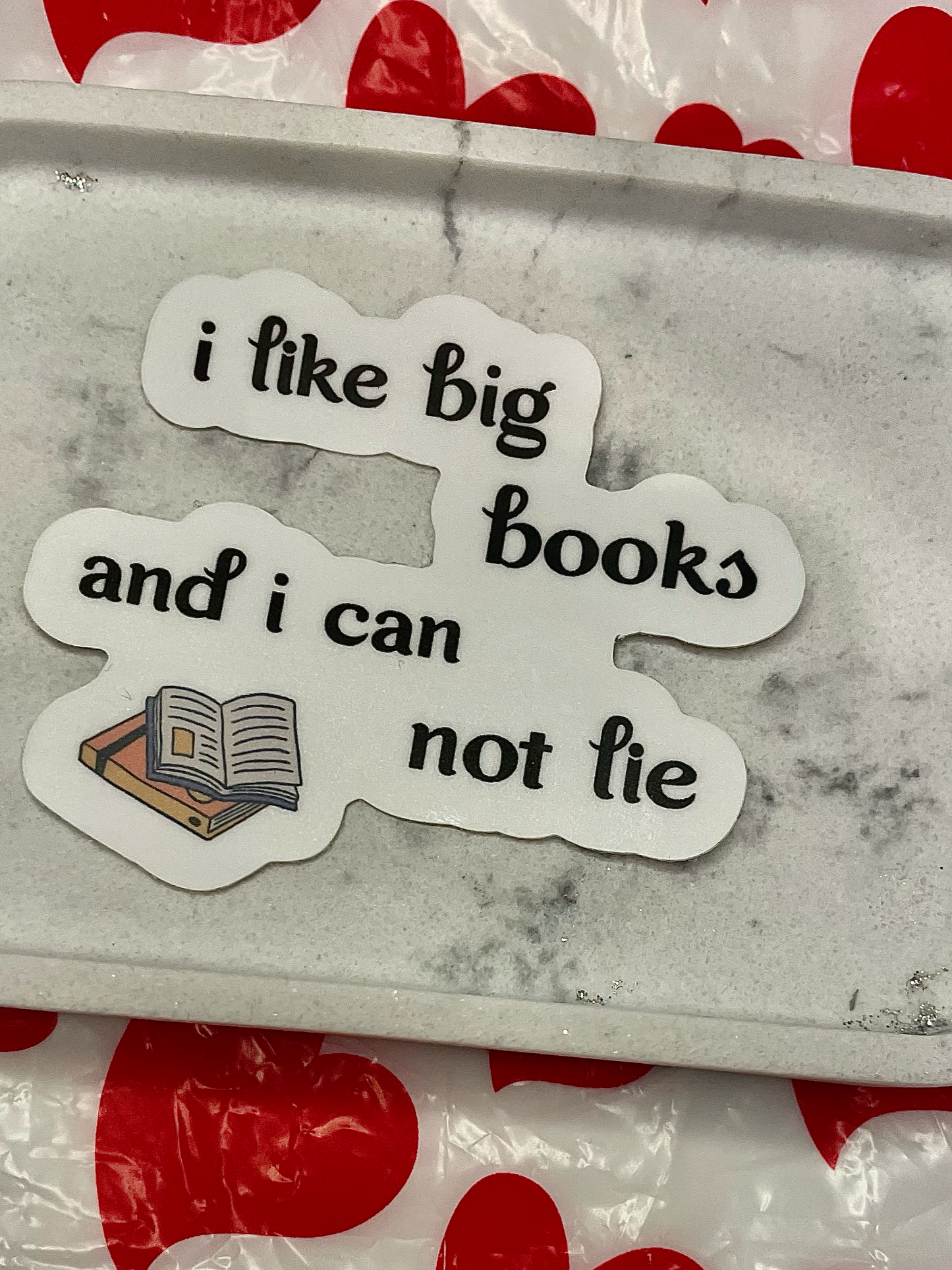 I like big books and I can not lie: sticker